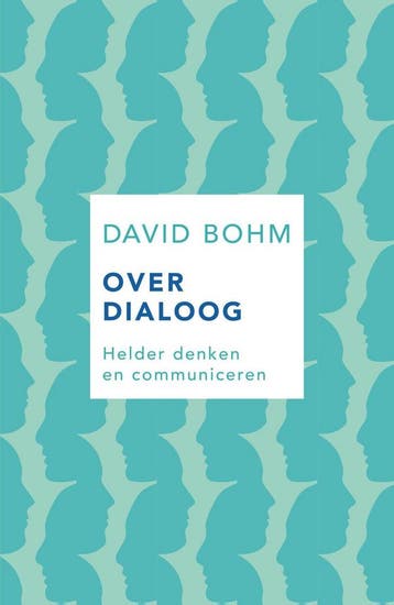Over dialoog - David Bohm - 9789025906283 - Paperback, Verzenden, Nieuw