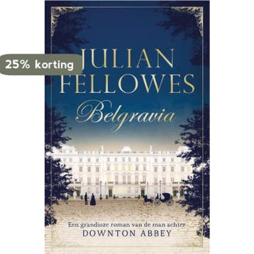 Belgravia 9789400507814 Julian Fellowes, Verzenden, Julian Fellowes