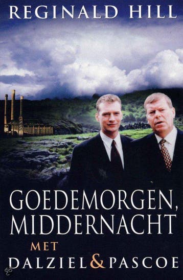 Goedemorgen, middernacht 9789022537947 Reginald Hill, Verzenden, Zo goed als nieuw, Reginald Hill