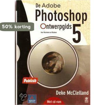 De Adobe Photoshop 5 ontwerpgids 9789067899987, Verzenden, D. MacClelland