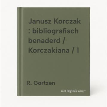 Janusz Korczak : bibliografisch benaderd / Korczakiana / 1, Livres, Livres Autre, Verzenden, R. Gortzen
