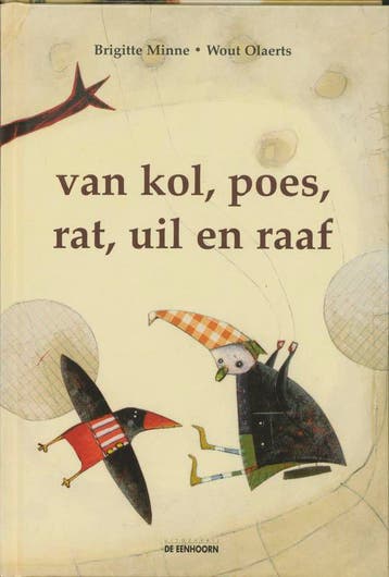 Van Kol, Poes, Rat, Uil en Raaf 9789058383303 Brigitte Minne, Verzenden, Brigitte Minne