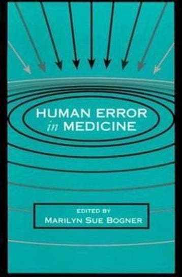 Human Error In Medicine 9780805813869 Marilyn Sue Bogner, Verzenden, Marilyn Sue Bogner