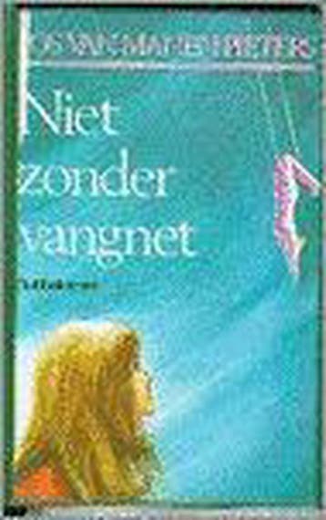 NIET ZONDER VANGNET DUBBELROMAN 9789021005553, Verzenden, Gelezen, Jos van Manen Pieters