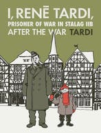 I, Rene Tardi, Prisoner Of War In Stalag Iib Vol. 3, Verzenden, Zo goed als nieuw, Jacques Tardi