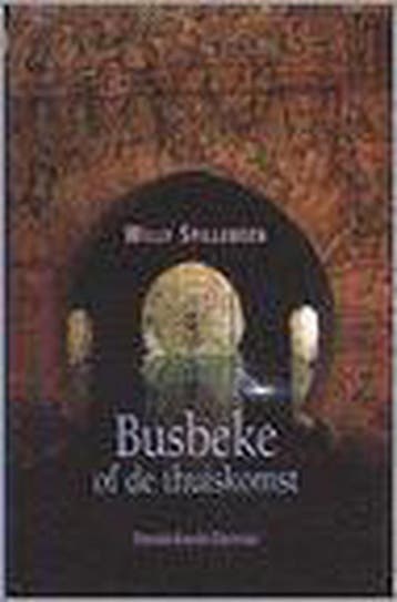 Busbeke, of De thuiskomst / Davidsfonds/Literair, Verzenden, Zo goed als nieuw, W. Spillebeen