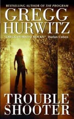Troubleshooter 9780060731458 Gregg Andrew Hurwitz, Verzenden, Gelezen, Gregg Andrew Hurwitz