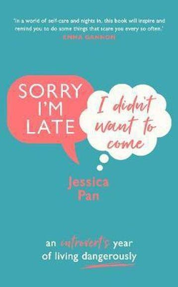 Sorry Im Late, I Didnt Want to Come 9780857526151, Verzenden, Jessica Pan