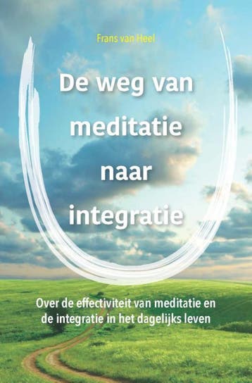 De weg van meditatie naar integratie 9789088401558, Verzenden, Gelezen, Frans van Heel