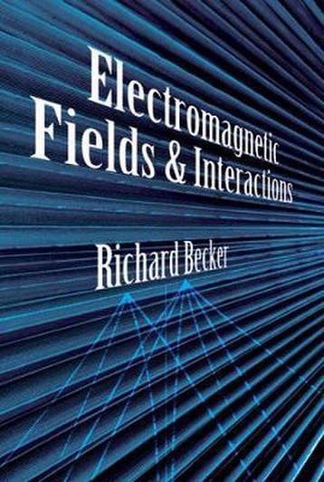Electromagnetic Fields and Interactions 9780486642901, Verzenden, Richard Becker