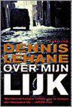 Over mijn lijk 9789044300109 D. Lehane, Verzenden, D. Lehane