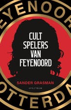 Cultspelers van Feijenoord 9789000396023 Sander Grasman, Verzenden, Sander Grasman