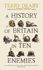 A History of Britain in Ten Enemies 9780857506351, Boeken, Verzenden, Zo goed als nieuw, Terry Deary
