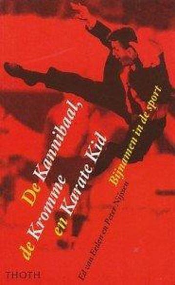 De Kannibaal, de Kromme en Karate Kid 9789068681215, Livres, Verzenden, P. Nijssen