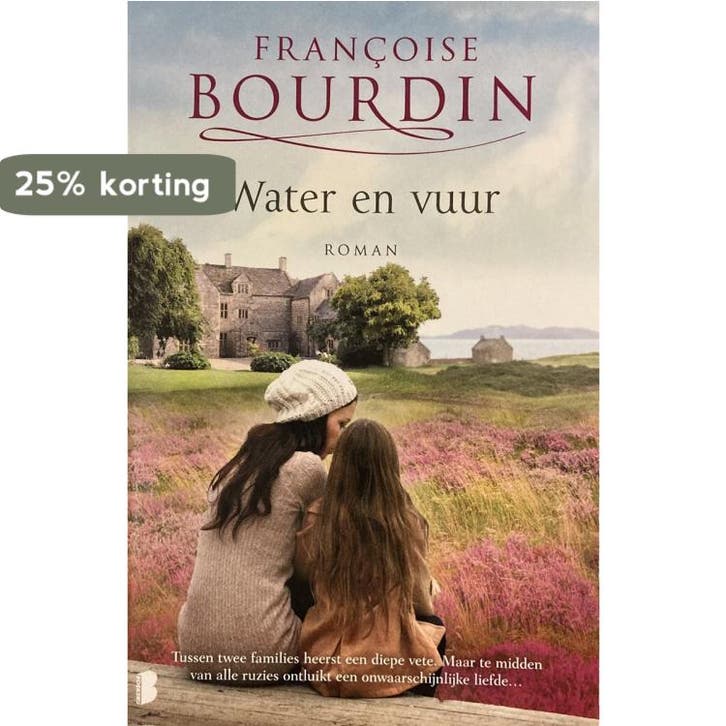 Water en vuur - Bourdin Françoise 9789022592274, Livres, Littérature, Envoi