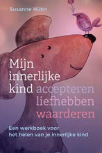 Mijn innerlijke kind accepteren, liefhebben, waarderen, Boeken, Verzenden, Zo goed als nieuw, Susanne Hühn