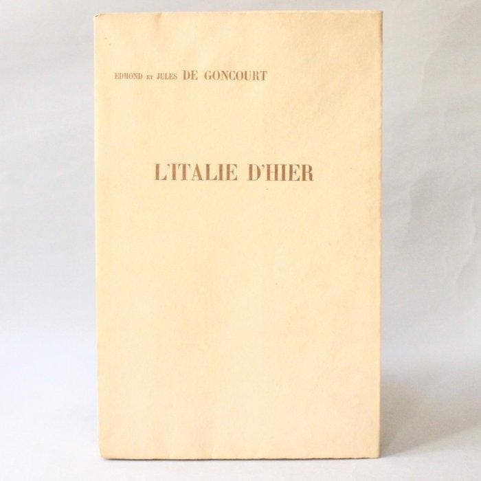 Jules et Edmond de Goncourt - LItalie dhier. Notes de, Antiquités & Art, Antiquités | Livres & Manuscrits