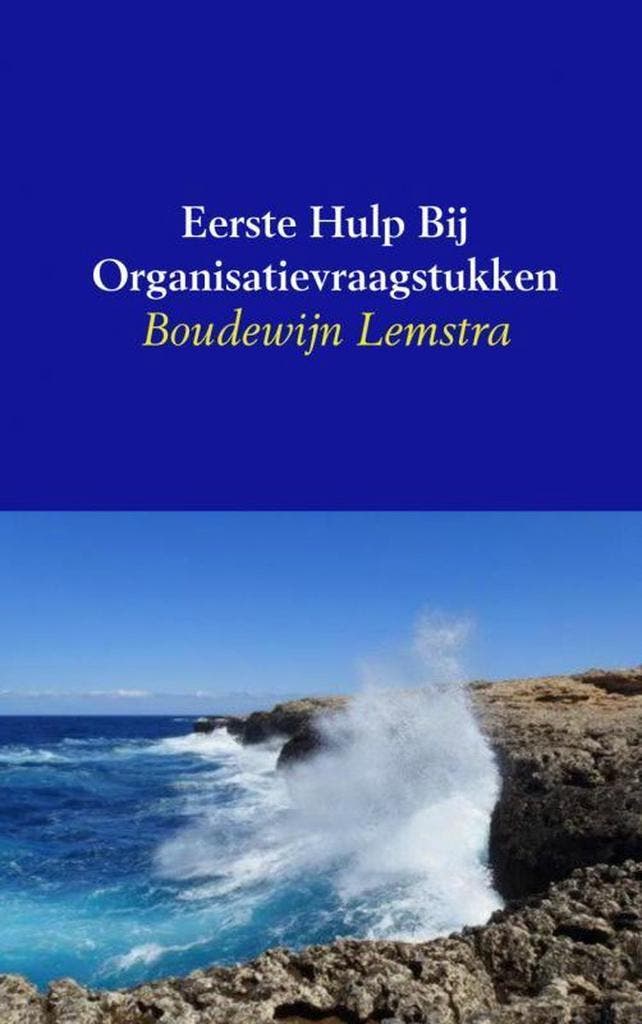 Eerste hulp bij organisatievraagstukken 9789402128048, Boeken, Economie, Management en Marketing, Zo goed als nieuw, Verzenden