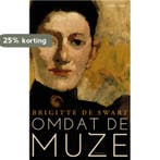 Omdat de muze 9789026356278 Brigitte de Swart, Verzenden, Gelezen, Brigitte de Swart