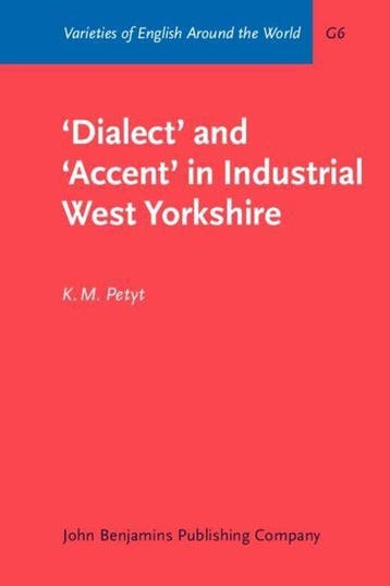 Dialect and Accent in Industrial West Yorkshire Petyt, Verzenden, Zo goed als nieuw, Petyt