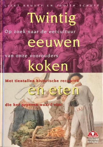 TWINTIG EEUWEN KOKEN EN ETEN 9789021593890 L. Kruyff, Verzenden, Gelezen, L. Kruyff