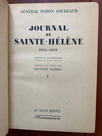 Général Bargon Gourgaud - Journal de Sainté Hélène - 1815 -, Antiek en Kunst
