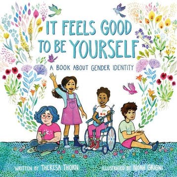It Feels Good to Be Yourself A Book About Gender Identity, Verzenden, Theresa Thorn