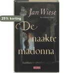 De naakte madonna 9789044501179 J. Wiese, Verzenden, J. Wiese