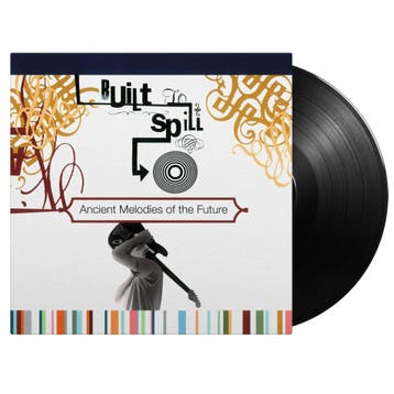 Built To Spill - Ancient Melodies Of The Future
