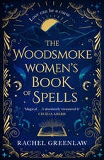 The Woodsmoke Women’s Book of Spells 9780008558963, Verzenden, Zo goed als nieuw, Rachel Greenlaw