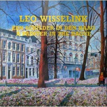 Een schilder in Den Haag A painter in The Hague - Wisselink, Verzenden