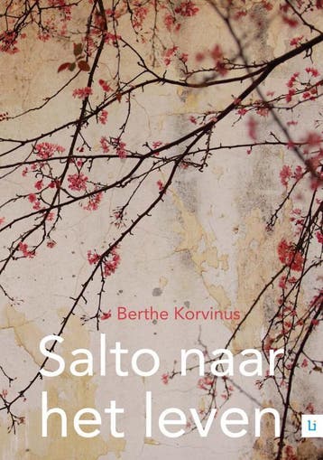 Salto naar het leven 9789048490219 Berthe Korvinus, Verzenden, Gelezen, Berthe Korvinus