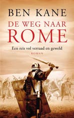 De weg naar Rome / De Verloren Legioen kronieken / 3, Verzenden, Ben Kane