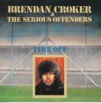 Brendan Croker & The Serious Offenders - Time Off, Verzenden
