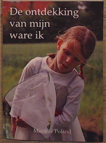 De ontdekking van mijn ware ik 9789048431250 Marielle Poland, Verzenden, Gelezen, Marielle Poland