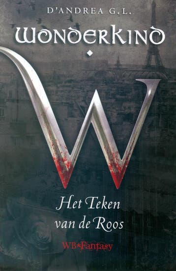 Het teken van de roos / Wonderkind / 2 9789028424319, Verzenden, Zo goed als nieuw, G.L. D'Andrea