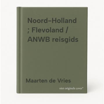 Noord-Holland ; Flevoland / ANWB reisgids 9789018035433, Verzenden, Maarten de Vries