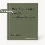 Neurofysiologie van de oogbewegingen 9789076252452 L.J. Bour, Verzenden, L.J. Bour