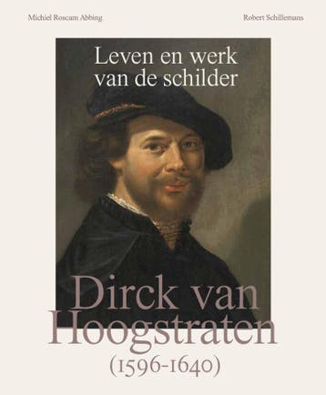 Dirck van Hoogstraten 9789462586772 Michiel Roscam Abbing, Verzenden, Michiel Roscam Abbing