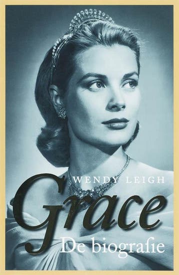 Grace, de biografie 9789022547687 Wendy Leigh, Verzenden, Zo goed als nieuw, Wendy Leigh