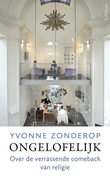 Ongelofelijk 9789044640274 Yvonne op, Verzenden, Yvonne op