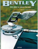 BENTLEY 1931-1965, LA RELlÈVE DUN DËFI