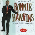 Ronnie Hawkins And The Hawks - The Best Of Ronnie Hawkins An, Verzenden