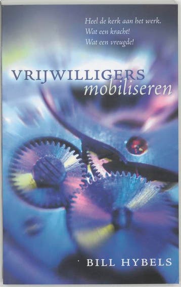 VRIJWILLIGERS MOBILISEREN 9789060672464 B. Hybels, Verzenden, B. Hybels