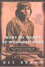Bury My Heart at Wounded Knee 9780805066692 Dee Brown, Verzenden, Zo goed als nieuw, Dee Brown