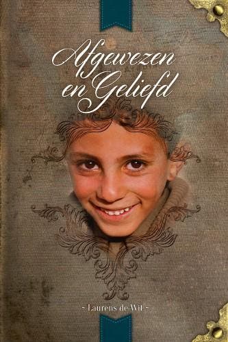 Afgewezen en geliefd 9789077716168 Laurens de Wit, Verzenden, Laurens de Wit