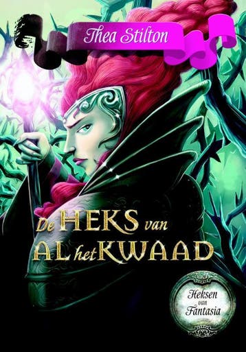 De heks van al het kwaad / Heksen van Fantasia / 7, Verzenden, Zo goed als nieuw, Thea Stilton