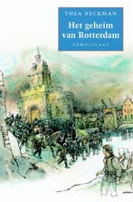 Het geheim van Rotterdam 9789056376895 Thea Beckman, Boeken, Verzenden, Gelezen, Thea Beckman
