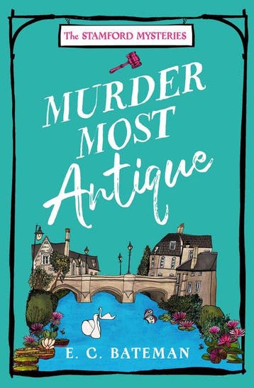 The Stamford Mysteries- Murder Most Antique 9780008564933, Verzenden, E. C. Bateman
