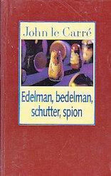 Edelman, bedelman, schutter, spion 9789021802206 J. Le Carre, Verzenden, Gelezen, J. Le Carre